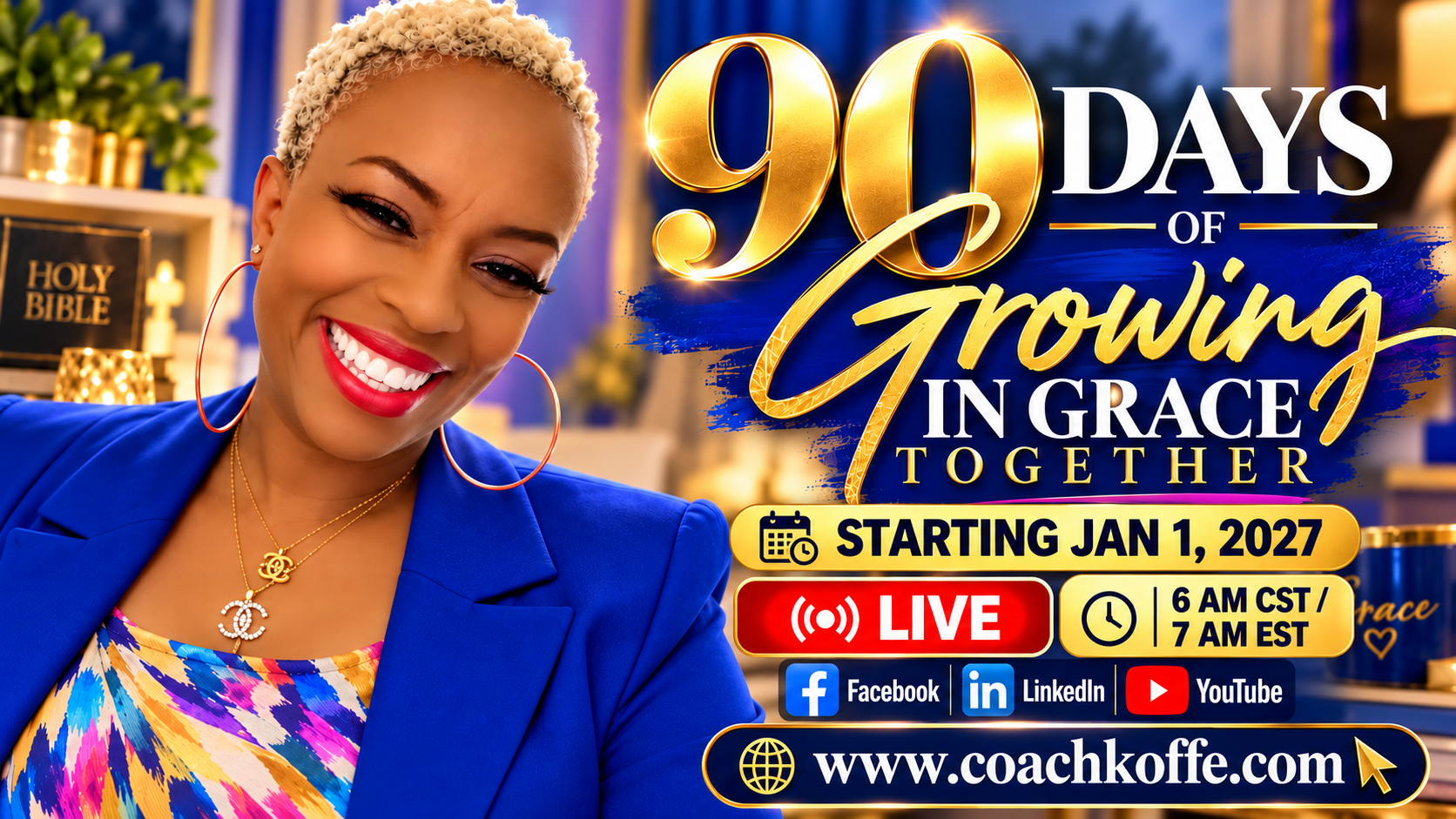 90 Days of Growing in Grace Together — starting January 1, 2027, live at 6 AM CST / 7 AM EST on Facebook, LinkedIn, and YouTube